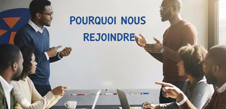 Pourquoi nous rejoindre ?